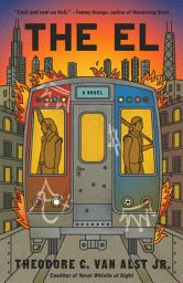 Icon image The El: A Novel