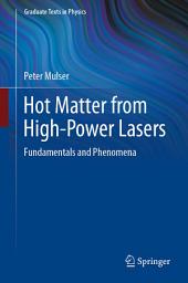 Icon image Hot Matter from High-Power Lasers: Fundamentals and Phenomena