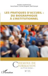 Icon image Les pratiques d'accueil : du biographique à l'institutionnel
