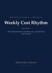 Icon image Weekly Cost Rhythm: A Diagnostic Companion to Cost Reduction Strategies