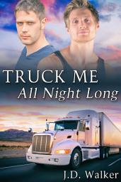 Icon image Truck Me All Night Long