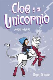 Icon image Cloe y su Unicornio: Amigas mágicas (Cloe y su Unicornio 6)