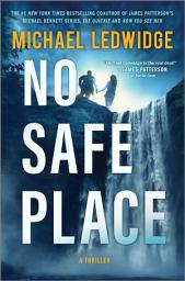 Icon image No Safe Place: A Thriller