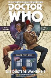 Icon image Doctor Who - Der Elfte Doctor, Band 6 - Die düstere Wahrheit