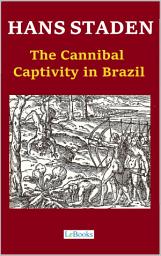 Icon image Hans Staden - The Cannibal Captivity in Brazil