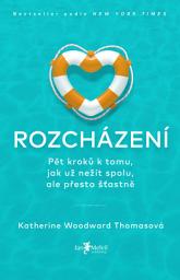 Icon image Rozcházení: Pět kroků k tomu, jak už nežít spolu, ale přesto šťastně