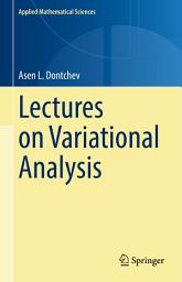 Icon image Lectures on Variational Analysis