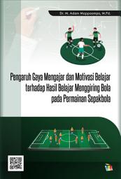 Icon image Pengaruh Gaya Mengajar dan Motivasi Belajar terhadap Hasil Belajar Menggiring Bola pada Permainan Sepakbola