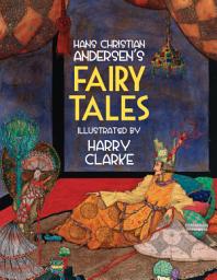 Icon image Hans Christian Andersen's Fairy Tales: Twenty Tales Illustrated by Harry Clarke