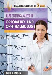 Icon image Jump-Starting a Career in Optometry and Ophthalmology