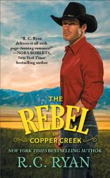 Icon image The Rebel of Copper Creek
