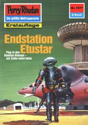 Icon image Perry Rhodan 1577: Endstation Etustar: Perry Rhodan-Zyklus "Die Linguiden"