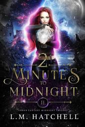 Icon image 2 Minutes to Midnight: A High Suspense Urban Fantasy Trilogy
