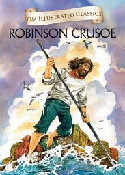 Icon image Robinson Crusoe : Om Illustrated Classics