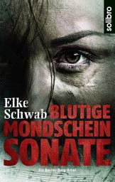 Icon image Blutige Mondscheinsonate: Ein Baccus-Borg-Krimi