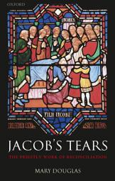 Icon image Jacob's Tears: The Priestly Work of Reconciliation