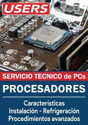 Icon image Servicio Técnico de PCs - Procesadores: Características - Instalación - Refrigeración - Procedimientos avanzados