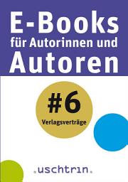 Icon image Verlagsverträge: E-Books für Autorinnen und Autoren, Band 6