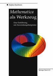 Icon image Mathematica als Werkzeug Eine Einführung mit Anwendungsbeispielen