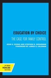 Icon image Education by Choice: The Case for Family Control