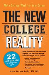 Icon image The New College Reality: Make College Work For Your Career