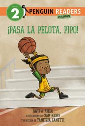 Icon image ¡Pasa la pelota, Pipo! (Pass the Ball, Mo! Spanish Edition)