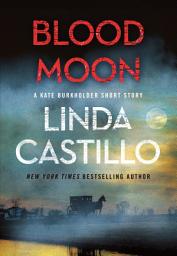 Icon image Blood Moon: A Kate Burkholder Short Mystery