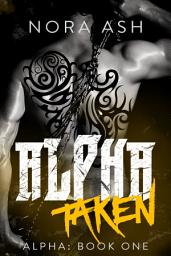 Icon image Alpha - Taken: A FREE Dark Omegaverse Romance