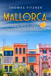 Icon image Mallorca, Feng Shui und zwei halbe Orangen