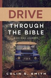 Icon image Drive Through the Bible: A 30-Day Journey, Edition 3