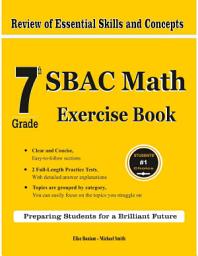 Icon image 7th Grade SBAC Math Exercise Book: Review of Essential Skills and Concepts With 2 SBAC Math Practice Tests