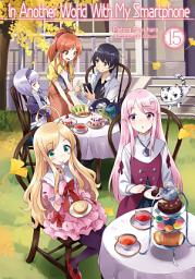 Icon image In Another World With My Smartphone: In Another World With My Smartphone: Volume 15