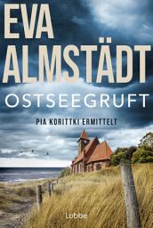 Icon image Ostseegruft: Pia Korittkis fünfzehnter Fall