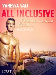 Icon image All inclusive - Bekenntnisse eines Escorts 2: Erotische Novelle