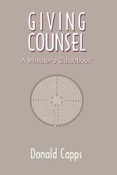 Icon image Giving Counsel: A Minister's Guidebook