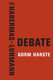 Icon image The Habermas-Luhmann Debate