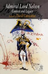 Icon image Admiral Lord Nelson: Context and Legacy