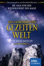 Icon image Das Geheimnis der Gezeitenwelt: Die Saga von der Wiedergeburt der Magie