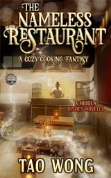Icon image The Nameless Restaurant: A Cozy Cooking Fantasy