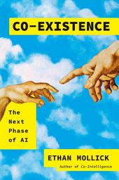 Icon image Co-Existence: The Next Phase of AI