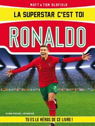 Icon image La Superstar c'est toi : Ronaldo