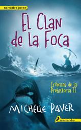 Icon image El clan de la foca (Crónicas de la Prehistoria 2)