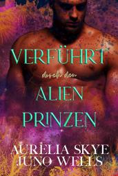 Icon image Verführt durch den Alien-Prinzen