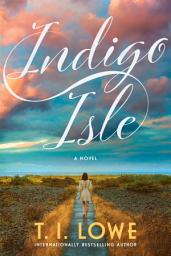 Icon image Indigo Isle: A Southern Love Story of Redemption, Healing, and Second Chances