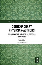Icon image Contemporary Physician-Authors: Exploring the Insights of Doctors Who Write