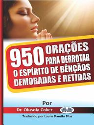 Icon image 950 orações para derrotar o espírito de bênçãos demoradas e retidas