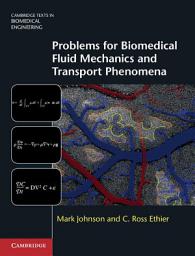 Icon image Problems for Biomedical Fluid Mechanics and Transport Phenomena