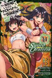 Icon image Is It Wrong to Try to Pick Up Girls in a Dungeon? On the Side: Sword Oratoria (manga)