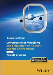 Icon image Computational Modelling and Simulation of Aircraft and the Environment, Volume 2: Aircraft Dynamics