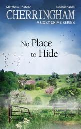 Icon image Cherringham - No Place to Hide: A Cosy Crime Series